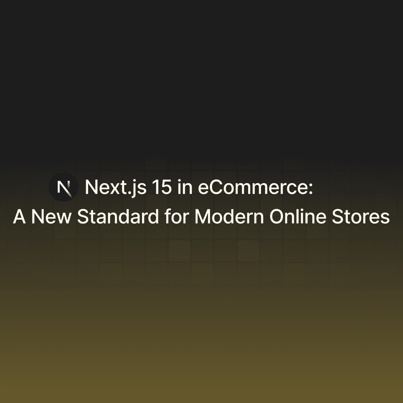 nextjs-15-in-ecommerce-tile